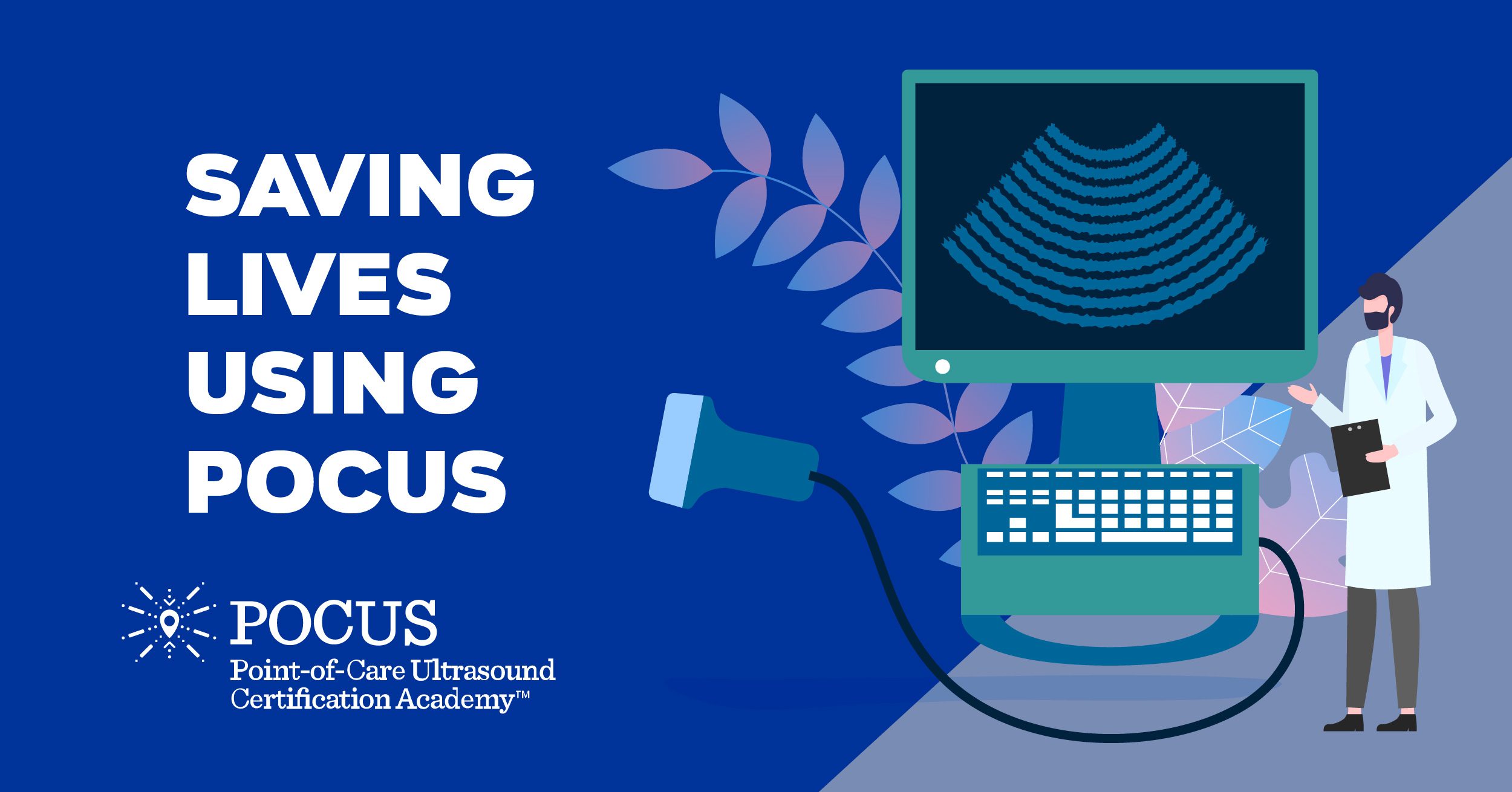 Saving Lives Using POCUS PointofCare Ultrasound Certification Academy