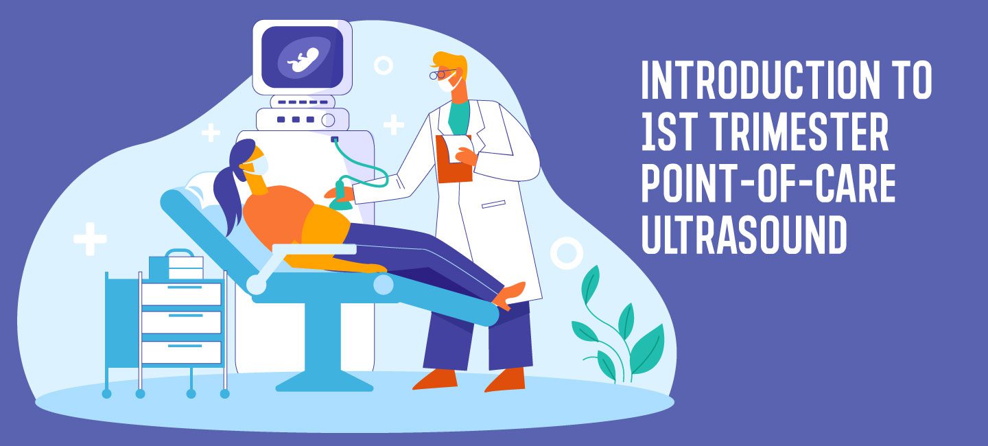 Introduction to FirstTrimester PointofCare Ultrasound Pointof